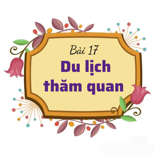 Bài 17: 79Kinh Trung tâm vui chơi giải trí thăm quan